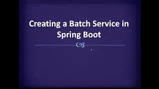 Creating a Batch Service in  Spring Boot | Reading CSV and Writing into MySQL