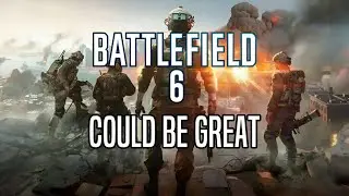 Battlefield 6 Could Save The Series