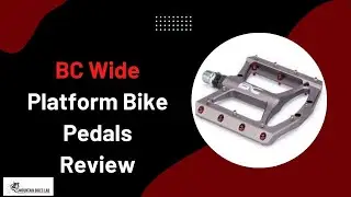 BC Wide Platform Bike Pedals review