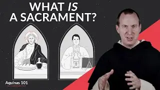 Что такое таинство? Зачем оно нам нужно? (Аквинат, 101)