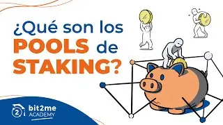 🎓 &iquest;Qu&eacute; son los POOLS de STAKING? - Bit2Me Academy