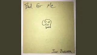 Bad for Me