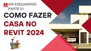 Como Fazer Uma Casa Do Zero No Revit 2024 [Aula 05 Parte 01/02]