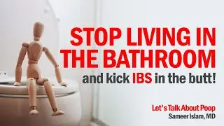 Stop Living IN The Bathroom And Treat IBS