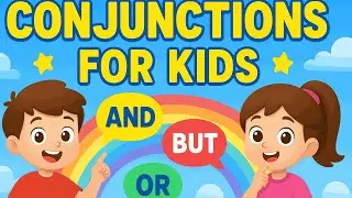 Conjunctions for Kids | English Grammar Lesson for Class 1–3 | Learn with Fun Cartoons ✨📚