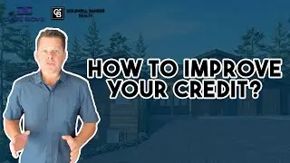 Tips To Improve Your Credit | Dave Gove | Lake Tahoe & Truckee Realtor