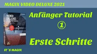 MAGIX VIDEO DELUXE 2021 - Anf&auml;nger Tutorial  - Erste Schritte