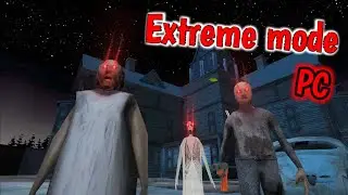 Granny 3 PC - Extreme mode, Full gameplay