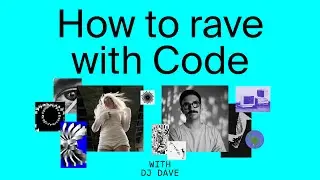 DJ_Dave &ndash; How to rave with Code