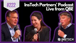 InsTech Partners' Podcast Live from QBE Ventures - Episode 222 Highlights