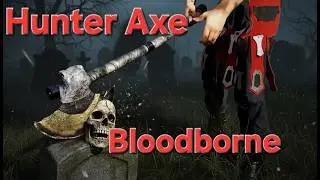 This Weapon Is Brutal | Hunter Axe In Real Life &ndash; Bloodborne