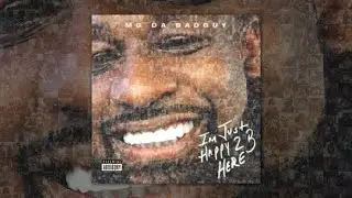 MG Da Badguy - I'm Just Happy 2 B Here / Intro (Official Audio)