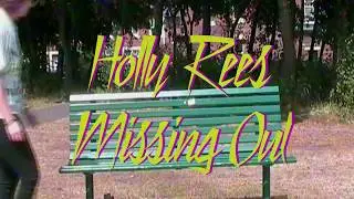Holly Rees - Missing Out (Official Music Video)
