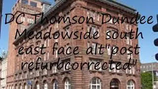 How to pronounce DC Thomson Dundee Meadowside south east face alt