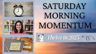 Saturday Morning Momentum: Thrive in 2025 | Episode 36