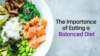The Importance of Eating a Balanced Diet