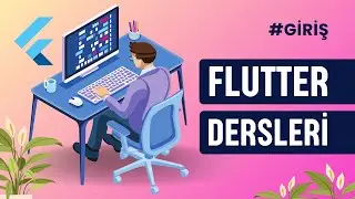 Flutter'a Giriş (Flutter Nedir, Nasıl Çalışır, 2025) - İlk Projemiz