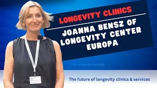 Longevity Clinics - Joanna Bensz - Longevity Center Europa