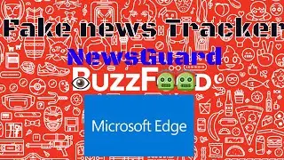 Twitter Fake News study- NewsGuard rating system-  Buzzfeed shady AF Past Trying a new video Editor