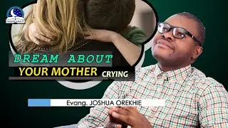 Dream About Mother Crying - Dead mother crying Biblical Meaning