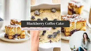 Blackberry Coffee Cake with Cinnamon Streusel (+ baking with kids!)