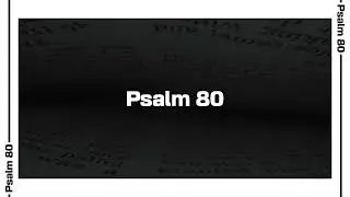 Psalm 80 Bible Reading | NIV