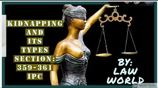KIDNAPPING AND ITS TYPES