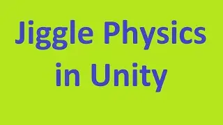Jiggle Physics in Unity