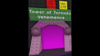 Tower of Tornado Vehemence (Roblox JToH)