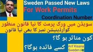New Laws For Work Permits & Coordination No Passed in Sweden|Sweden main Work Permit Ka Neya Qanoon