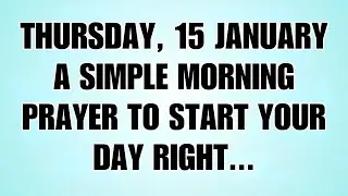 🧾Morning Prayer for January 15th | Start Your Day with God...
