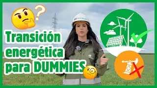 🤔 Qu&eacute; es la transici&oacute;n energ&eacute;tica: 4️⃣ Claves para entenderla
