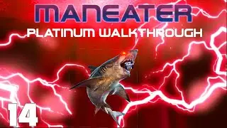 Maneater Platinum Walkthrough Chapter 14: Q & A, Review, Finishing Everything