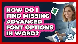 How Do I Find Missing Advanced Font Options In Word? - Docs and Sheets Pro