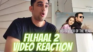 Filhaal2 Mohabbat Reaction| Akshay Kumar Ft Nupur Sanon | Ammy Virk | BPraak | Jaani |