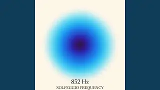 852 Hz Calm Your Brain