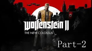 Wolfenstein 2 The New Colossus Pt-2