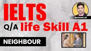 IELTS A1 life skills question & answer | NEIGHBOURS | question & answer on NEIGHBOURS | NEIGHBOURS