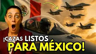 &iexcl;M&Eacute;XICO REFUERZA su EJ&Eacute;RCITO! +24 Cazas de COMBATE 🇲🇽✈️