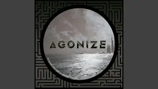 AGONIZE