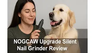 🐾 NOGCAW Upgrade Silent Nail Grinder Review 🐾