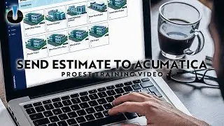 ProEst Training: Send Estimate to Acumatica