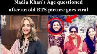 Nadia Khan&rsquo;s old photo goes Viral  Actual age revealed!
