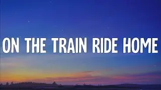 The Paper Kites - On The Train Ride Home (Lyrics)