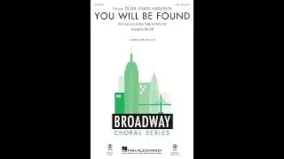 You Will Be Found (from Dear Evan Hansen) (SAB Choir) - Arranged by Mac Huff