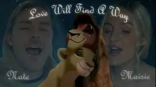 Love Will Find A Way - Disney's Lion King 2 | Cover (Collaboration with Maisie&rsquo;s Musical Duets)