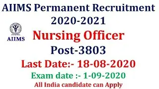 AIIMS Nursing Officer Vacancy 2020-2021 Post -3803| Last Date -18-08-2020| Exam date 1-09-2020||