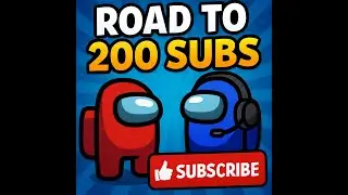 road to 200 subs and playing among us live stream /