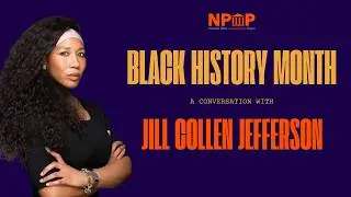 Black History Month with Jill Collen Jefferson