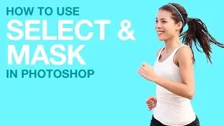 How to Use Select and Mask in Photoshop (Our CC 2015.5 Update Series)